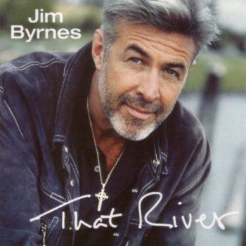 Jim Byrnes - That River (1995)