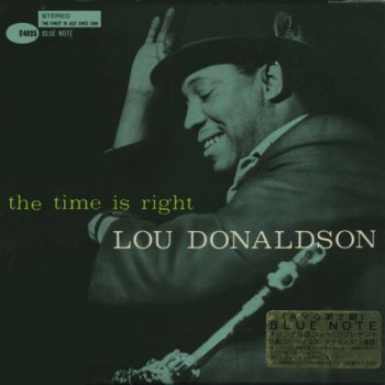 Lou Donaldson - The Time Is Right (Japan RVG) (1959)