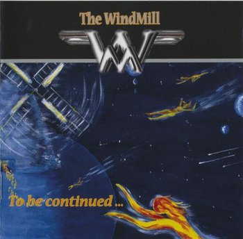 The Windmill - To be continued... (2010)