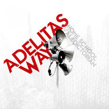 Adelitas Way - Home School Valedictorian (2011)
