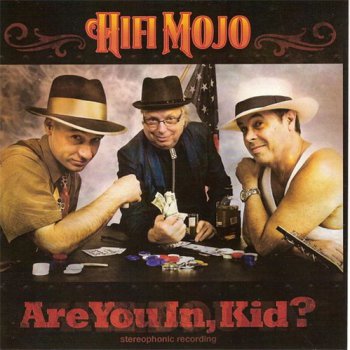 Hifi Mojo - Are You In, Kid? (2011)