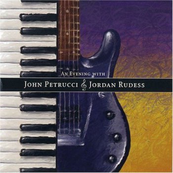 John Petrucci and Jordan Rudess - An Evening With [2000]