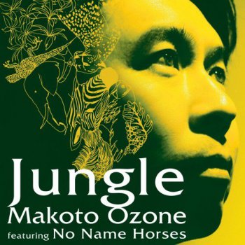 Makoto Ozone feat. NO NAME HORSES - Jungle (2010)