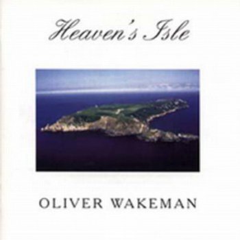 Oliver Wakeman - Heaven's Isle 1997