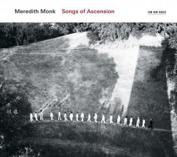 Meredith Monk - Songs of Ascension (2011)