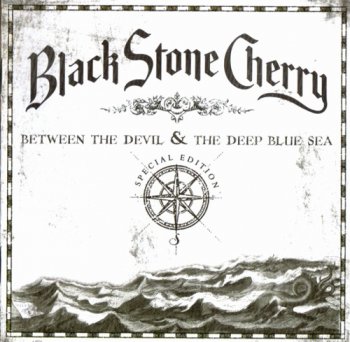 Black Stone Cherry - Between the Devil & the Deep Blue Sea (2011)