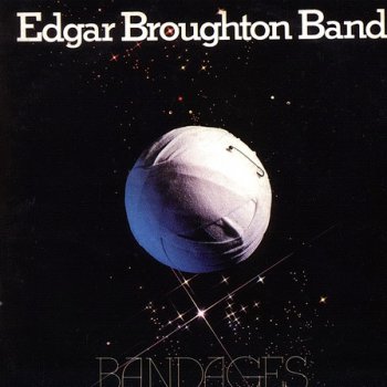 Edgar Broughton Band - Bandages 1975