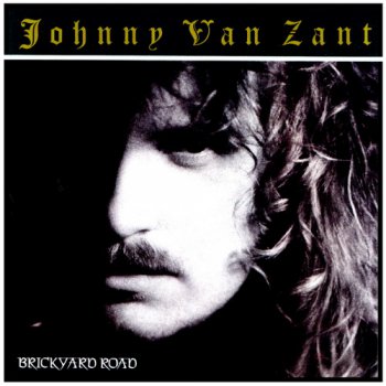 Johnny Van Zant - Brickyard Road (1990) & Bonus - Round Two (1981)