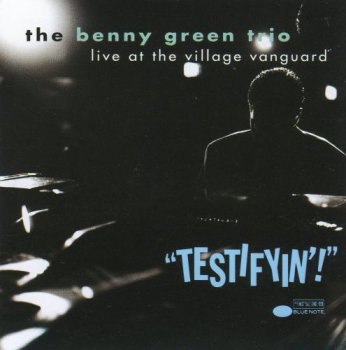 The Benny Green Trio — Testifyin'! (1992)