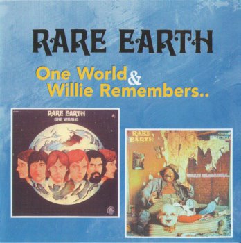 Rare Earth - One world & Willie remembers (2004)