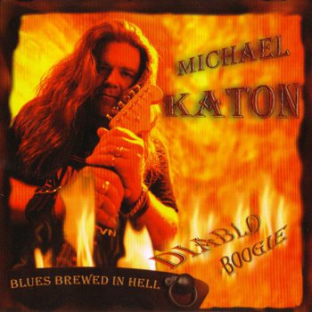 Michael Katon - Diablo Boogie: Blues Brewed In Hell (2006)