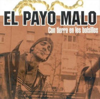 El Payo Malo-Con Tierra En Los Bolsillos 2001