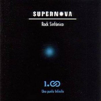 Supernova - Rock Sinfonica: 1. Un Punto Infinito 1998