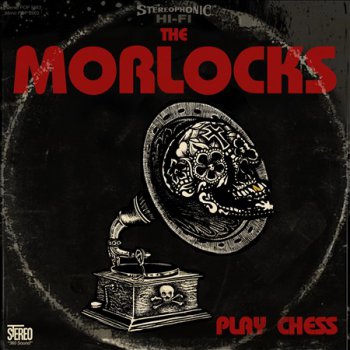 The Morlocks - Play Chess (2010)