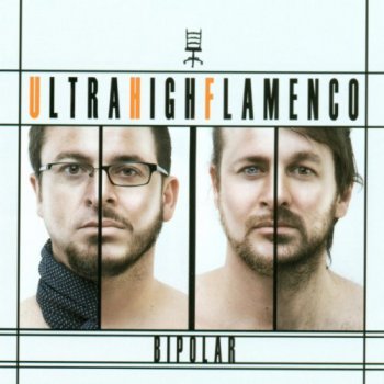 Ultra High Flamenco - Bipolar (2011)