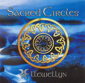 Llewellyn - Sacred Circles (2003)