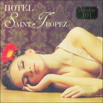 VA - Hotel Saint Tropez Chambre 101 (2010)