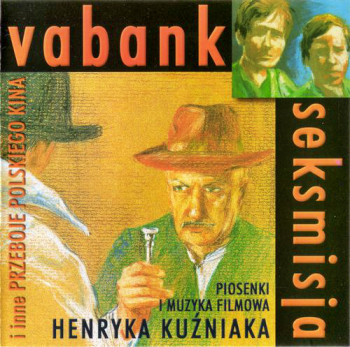 Henryk Kuzniak - Vabank & Seksmisja (1998 )