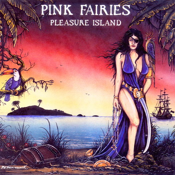 Pink Fairies - Pleasure Island 1996