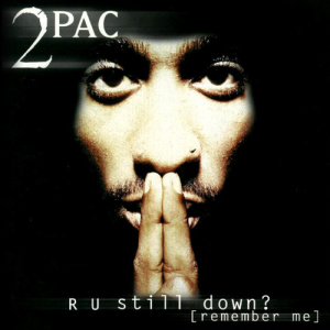 2Pac-R U Still Down (Remember Me) 1997