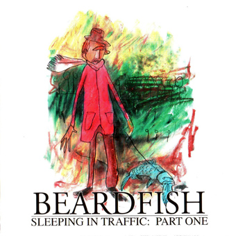Beardfish - Sleeping In Traffic: Part One (2007)