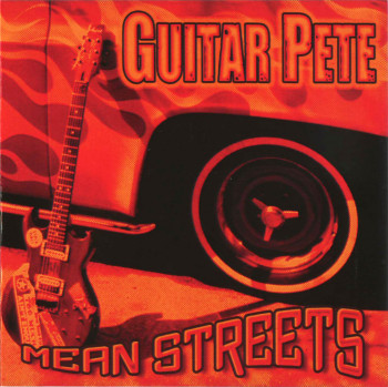 Guitar Pete - Mean Streets 2008