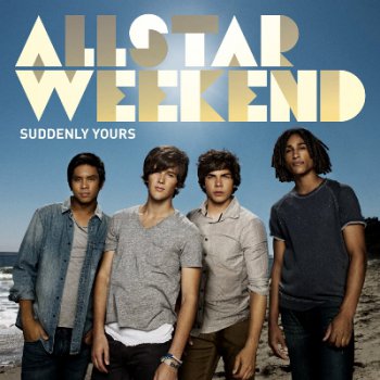 Allstar Weekend - Suddenly Yours (2010)