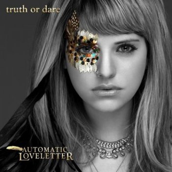 Automatic Loveletter - Truth Or Dare (2010)