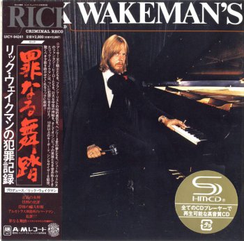 Rick Wakeman - Rick Wakeman's Criminal Record 1977 (Japan 2010)