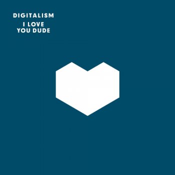 Digitalism - I Love you, Dude (2011) [Limited Edition] [WEB]