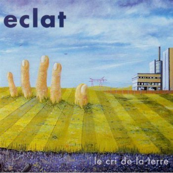 Eclat - Le Cri De La Terre (2002)
