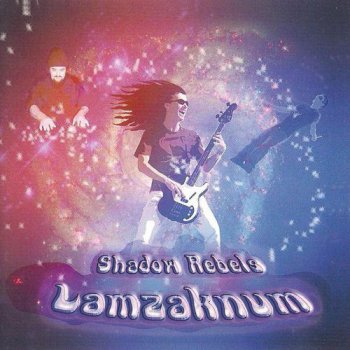 Shadow Rebels - Lamzaknum (2008) 