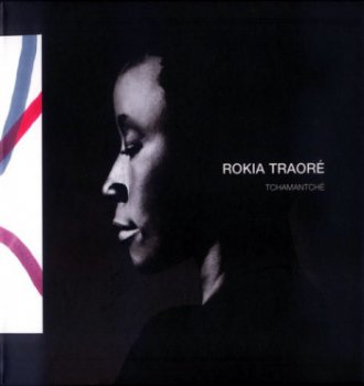 Rokia Traor&#233; - Tchamantch&#233; (2008)