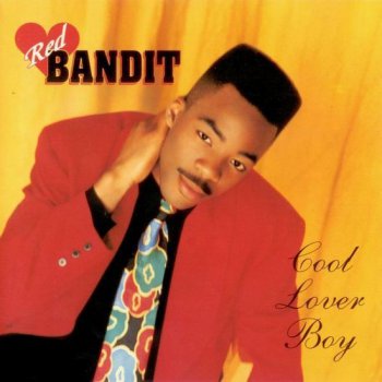 Red Bandit-Cool Lover Boy 1990