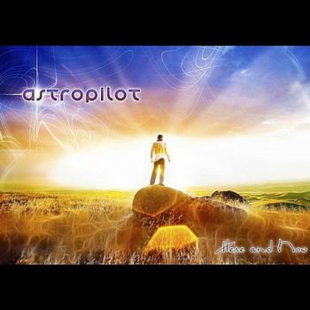 Astropilot-Here And Now 2010