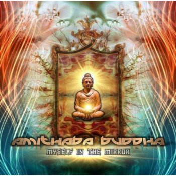 Amithaba Buddha-Myself in the Mirror 2010