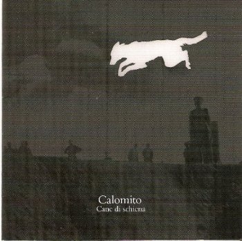 Calomito - Cane di schiena (2011)