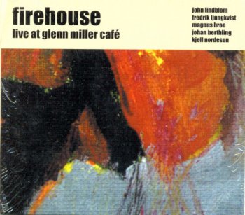 Firehouse - Live At Glenn Miller Cafe (2004)