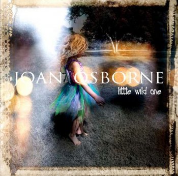 Joan Osborne - Little Wild One (2008)