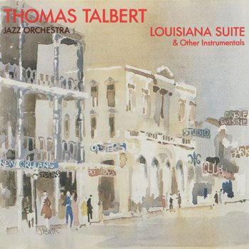 Thomas Talbert Jazz Orchestra — Louisiana Suite & Other Instrumentals - 1977 (1988)