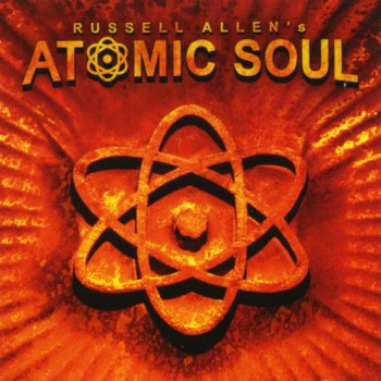Russell Allen's - Atomic Soul (2005)