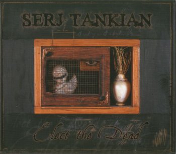 Serj Tankian - Elect The Dead (2LP Set Serjical Strike / Reprise US VinylRip 24/192) 2007