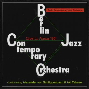 Berlin Contemporary Jazz Orchestra - Live in Japan '96 (1996)