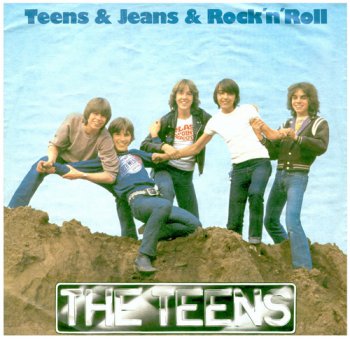 The Teens - Teens - Jeans - Rock'n'Roll (1979)