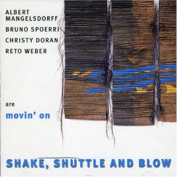 Movin' On - Shake, Shuttle And Blow (1999)