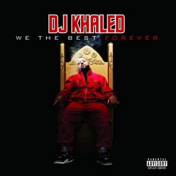 DJ Khaled-We The Best Forever 2011