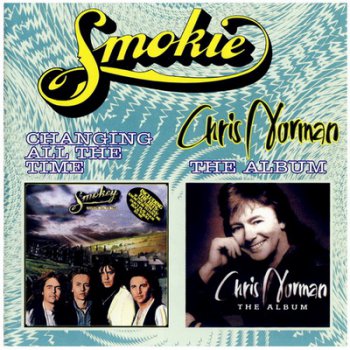 Smokie - Changing All The Time (1975) - Chris Norman - The Album (1994)