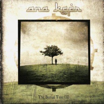 Ana Kefr - The Burial Tree (2011)