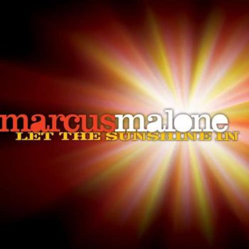 Marcus Malone - Let The Sunshine In (2011)