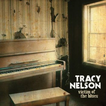 Tracy Nelson - Victim of the Blues (2011)